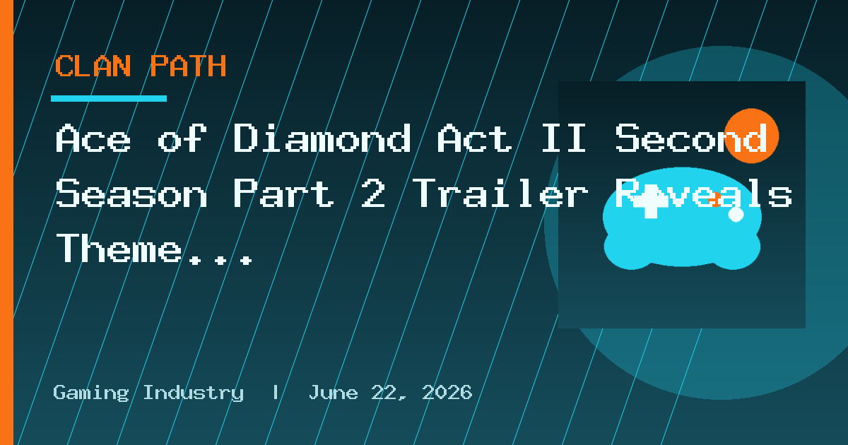 Ace of Diamond Act II Second Season Part 2 Trailer Reveals Theme Songs