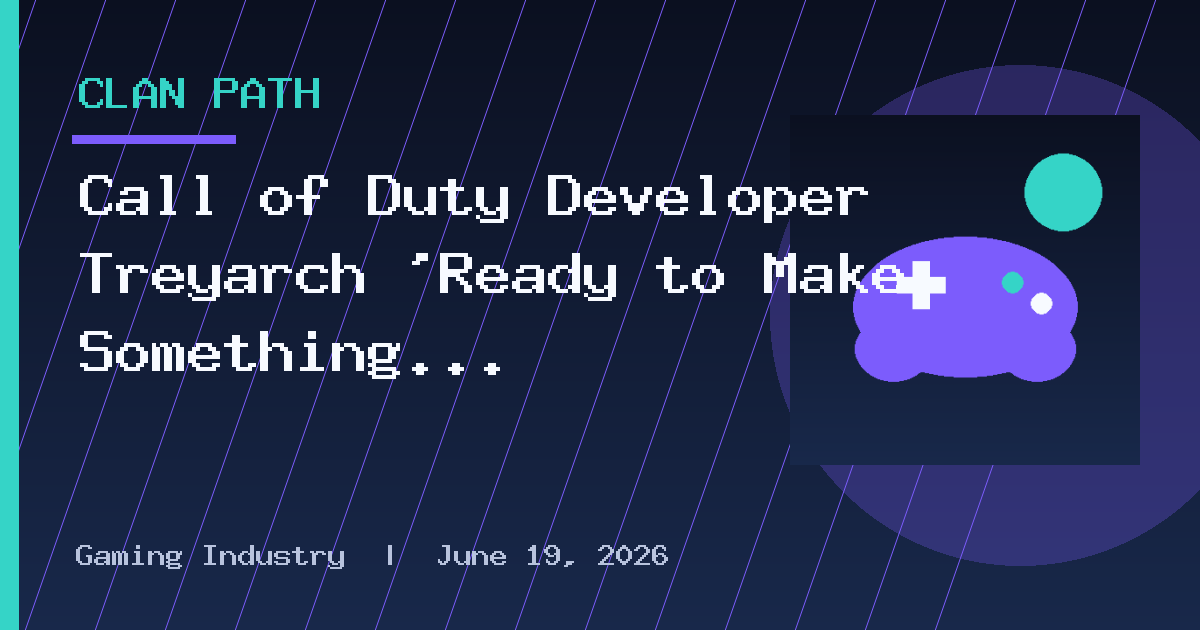Call of Duty Developer Treyarch 'Ready to Make Something New' as It Waves