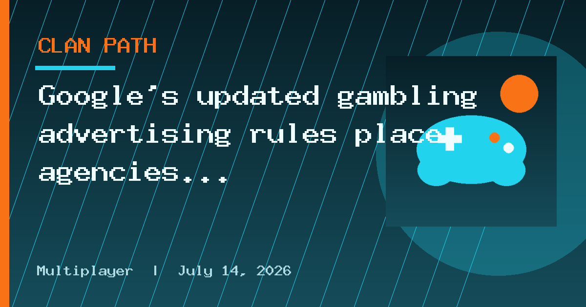 Google’s updated gambling advertising rules place agencies in the firing line