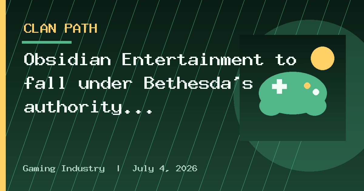 Obsidian Entertainment to fall under Bethesda's authority following Xbox layoffs