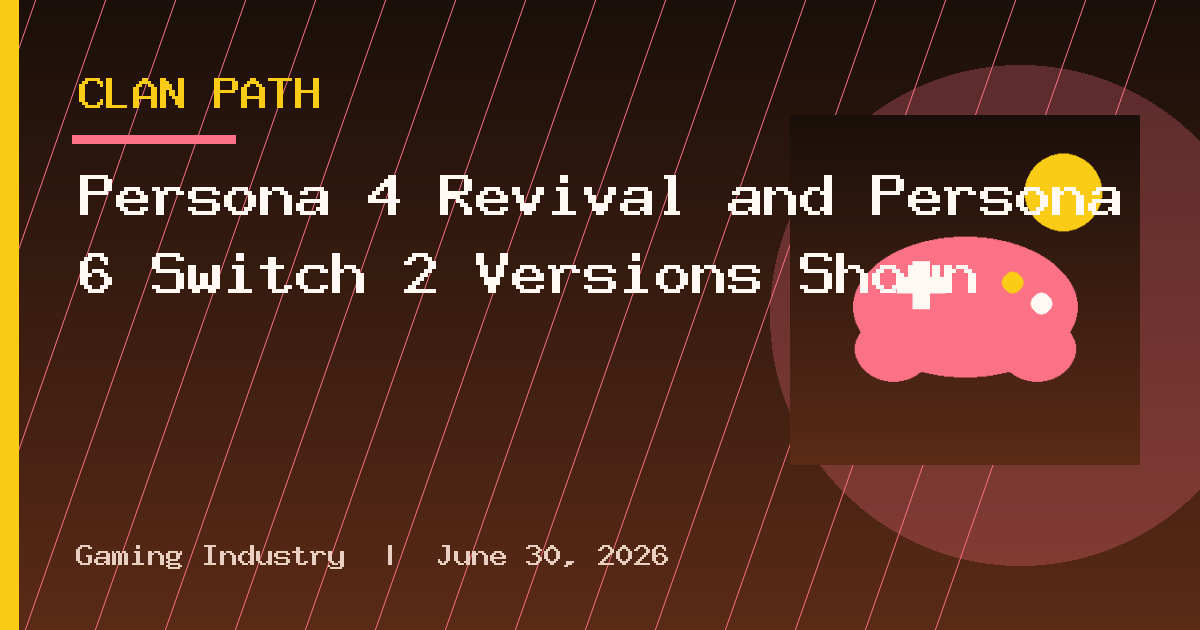 Persona 4 Revival and Persona 6 Switch 2 Versions Shown