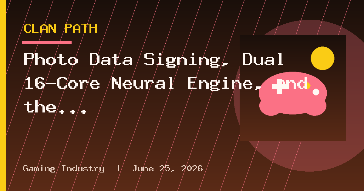 Photo Data Signing, Dual 16‑Core Neural Engine, and the A20 Pro Chip: What's