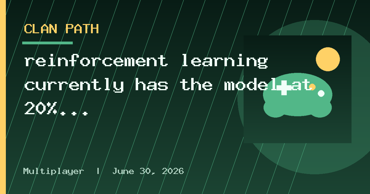 reinforcement learning currently has the model at 20% success rate