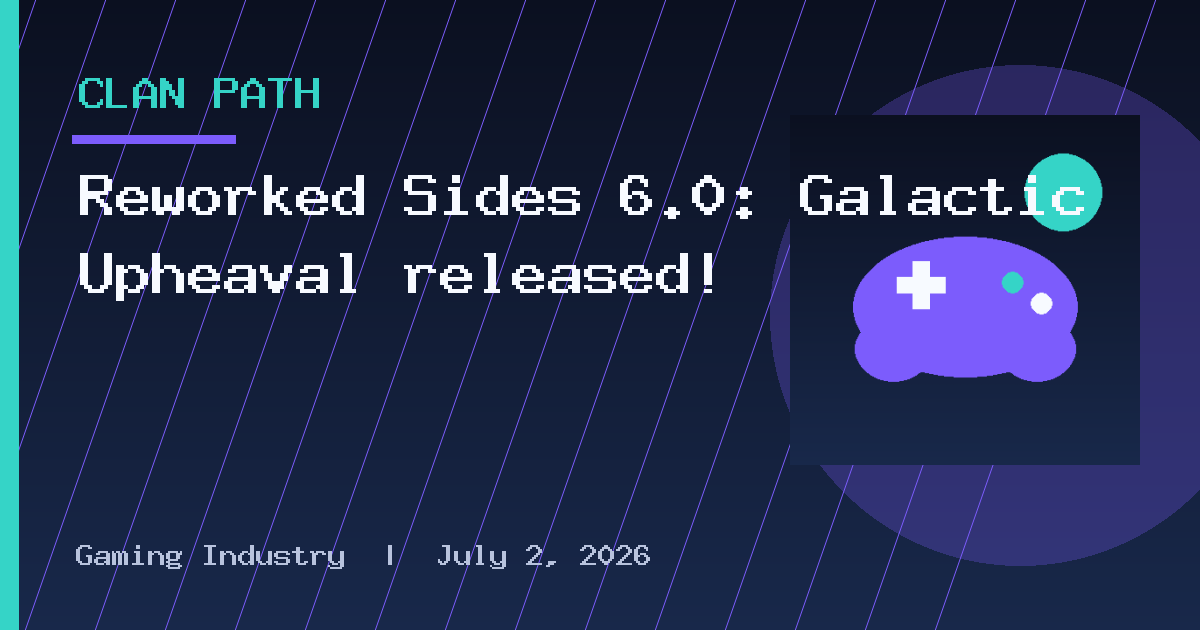 Reworked Sides 6.0: Galactic Upheaval released!