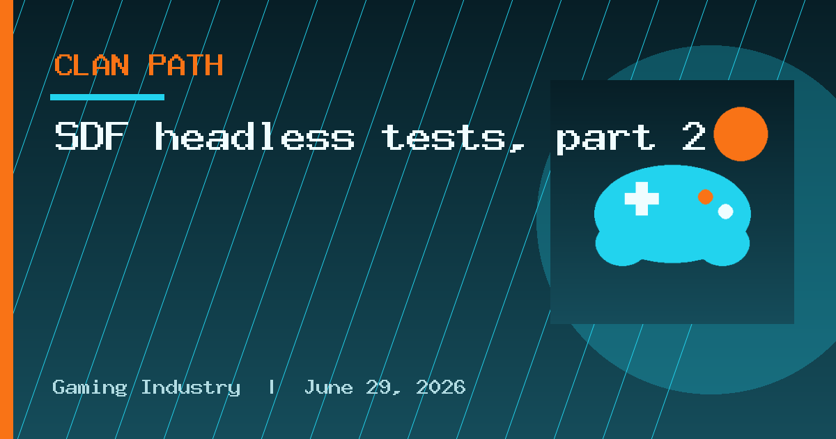 SDF headless tests, part 2