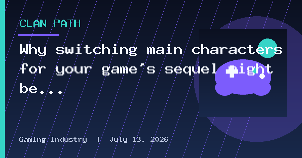 Why switching main characters for your game's sequel might be a mistake